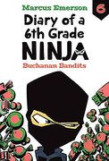 Buchanan Bandits (The Diary of a 6th Grade Ninja, 6) (en Inglés)