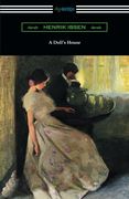 A Doll's House (Translated by r. Farquharson Sharp With an Introduction by William Archer) 