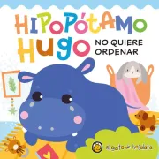 HIPOPÓTAMO HUGO NO QUIERE ORDENAR (in Spanish)