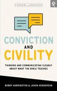 Conviction and Civility: Thinking and Communicating Clearly About What the Bible Teaches (en Inglés)