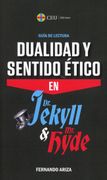 Dualidad y Sentido Ético en dr. Jekyll y mr. Hyde. Guía de Lectura