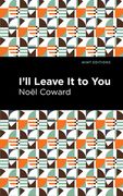 I'Ll Leave it to you (Mint Editions) (en Inglés)