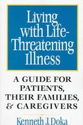 living with life-threatening illness: a guide for patients, their families, and caregivers (en Inglés)