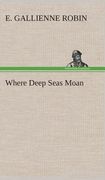Where Deep Seas Moan (en Inglés)