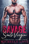Savage Seal's Virgin (a Submissives' Secrets Novel) (en Inglés)
