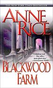 Blackwood Farm (The Vampire Chronicles) 