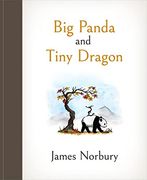 Big Panda Tiny Dragon: The Beautifully Illustrated Sunday Times Bestseller About Friendship and Hope 2021 (en Inglés)