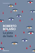 La Pista de Hielo - Roberto Bolaño - Debolsillo