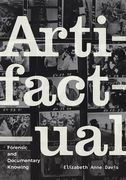 Artifactual: Forensic and Documentary Knowing (en Inglés)