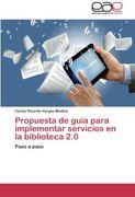 Propuesta de guía para implementar servicios en la biblioteca 2.0
