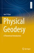 Physical Geodesy: A Theoretical Introduction (en Inglés)