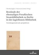 Bestände der Ehemaligen Preußischen Staatsbibliothek zu Berlin in der Jagiellonen-Bibliothek (en Alemán)