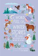 A World Full of Winter Stories: 50 Folk Tales and Legends From Around the World 