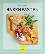 Basenfasten: Sanft Entlasten und Dauerhaft Abnehmen (gu Ratgeber Gesundheit) (en Alemán)