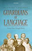 Guardians of Language: Twenty Voices Through History (en Inglés)