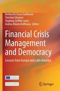Financial Crisis Management and Democracy: Lessons from Europe and Latin America (en Inglés)