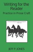 Writing for the Reader: Practice in Prose Craft (en Inglés)
