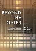 Beyond the Gates: Profiles of American Corrections Environments (en Inglés)