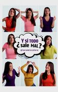 Y si Todo Sale Mal?