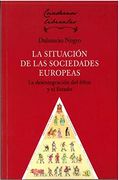 La Situación de las Sociedades Europeas. La Desintegración del Êthos y el Estado