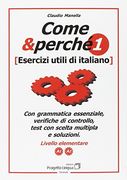Come e perché. Esercizi utili di italiano: 1 (in Italian)