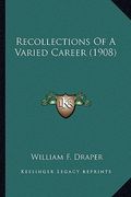 recollections of a varied career (1908) (en Inglés)
