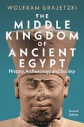 The Middle Kingdom of Ancient Egypt: History, Archaeology and Society (en Inglés)