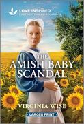 The Amish Baby Scandal: An Uplifting Inspirational Romance (Love Inspired)