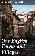 Our English Towns and Villages