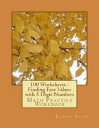 100 Worksheets - Finding Face Values with 5 Digit Numbers: Math Practice Workbook (en Inglés)
