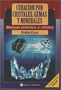 Curacion por Cristales, Gemas y Minerales (in Spanish)
