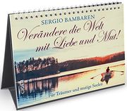 Verändere die Welt mit Liebe und Mut! Für Träumer und Mutige Seelen (in German)