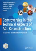 Controversies in the Technical Aspects of ACL Reconstruction: An Evidence-Based Medicine Approach (en Inglés)