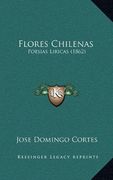 Flores Chilenas: Poesias Liricas (1862)