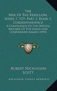 the war of the rebellion, series 1, v29, part 2, book 1, correspondence: a compilation of the official records of the union and confederate armies (18 (en Inglés)