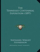 the tennessee centennial exposition (1897) (en Inglés)