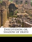 enscotidion; or, shadow of death (en Inglés)