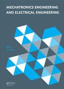 Mechatronics Engineering and Electrical Engineering: Proceedings of the 2014 International Conference on Mechatronics Engineering and Electrical Engin