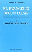 Evangelio Según Lucas, el. Tomo i. Introducción General