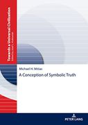 A Conception of Symbolic Truth (Towards a Universal Civilization, 4)