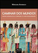 Caminar dos Mundos: Visiones Indígenas en la Literatura y el Cine Estadounidenses (Biblioteca Javier coy D'estudis Nord-Americans) (in Spanish)