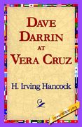 dave darrin at vera cruz