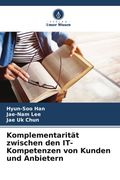 Komplementarität zwischen den IT-Kompetenzen von Kunden und Anbietern (en Alemán)