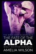 The Fate of the Alpha: Wolf Shifter Romance (en Inglés)