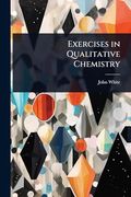 Exercises in Qualitative Chemistry (en Inglés)