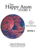 The Happy Atom Story 4: Read a Fantasy Tale Learn Basic Chemistry Book 4 (en Inglés)
