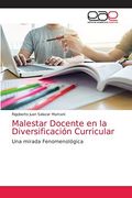Malestar Docente en la Diversificación Curricular: Una Mirada Fenomenológica (in Spanish)