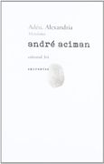 Adéu, Alexandria (Empremtes) - André Aciman - Edicions 3 i 4