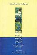 NAQUELE TEMPO, NOUTRO LUGAR - ANTOLOGIA POÉTICA (1958 - 1974)