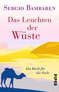 Das Leuchten der Wüste: Ein Buch für die Seele (in German)